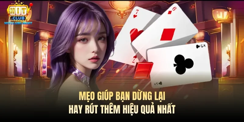 Mẹo giúp bạn dừng lại hay rút thêm hiệu quả nhất