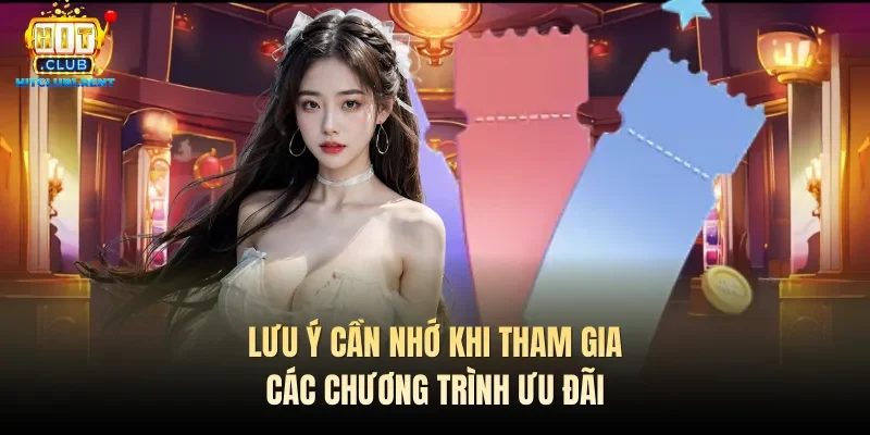 Lưu ý cần nhớ khi tham gia các chương trình ưu đãi