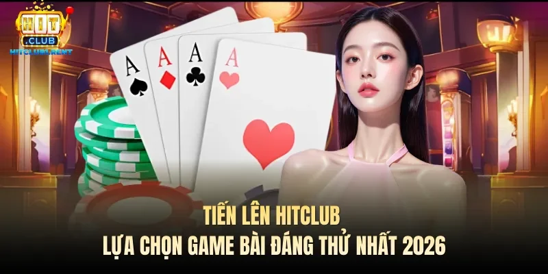 Tiến lên Hitclub